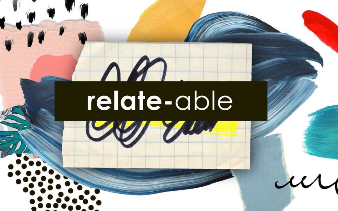 Relate-Able Sermon Series