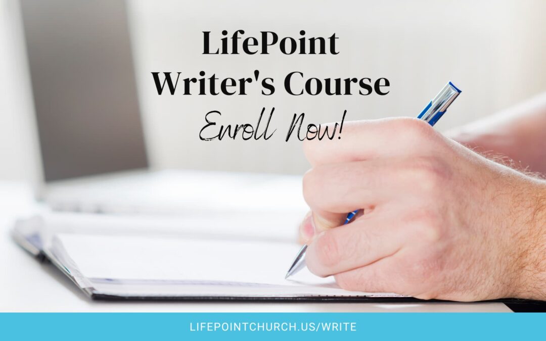LifePoint Writer’s Course – Summer 2022