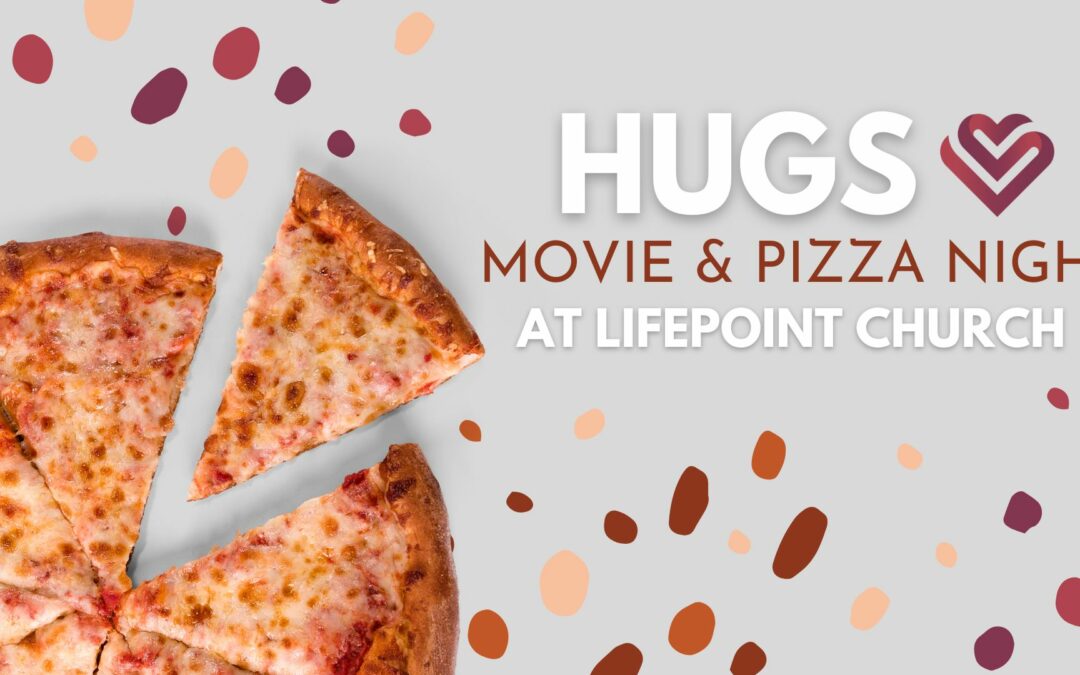 HUGS Movie & Pizza Night
