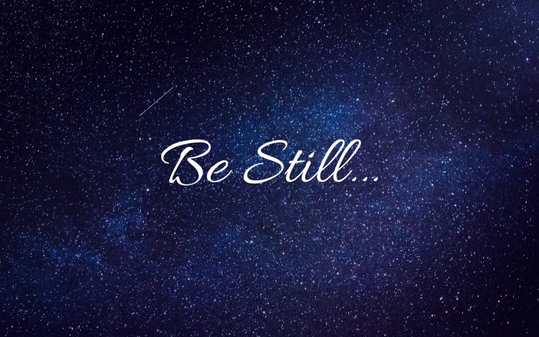 Be Still
