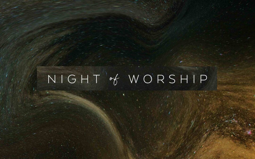 A Night of Worship & Prayer